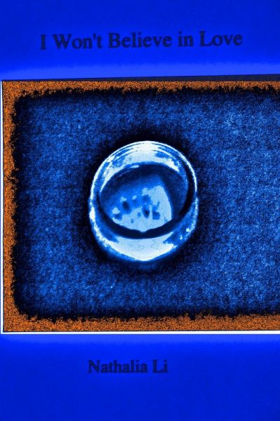 I Won't Believe in Love (eBook, ePUB) I Won't Believe in Love (eBook, ePUB)