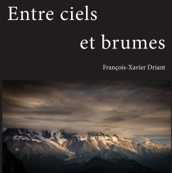 Entre ciels et brumes - Driant, François-Xavier