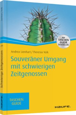 Souveräner Umgang mit schwierigen Zeitgenossen - Lienhart, Andrea;Volk, Theresia