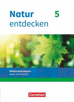 Natur entdecken 5. Jahrgangsstufe - Mittelschule Bayern - Schülerbuch - Schön, Kathrin;Kraft, Franz;Schnupp, Bernhard