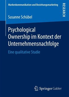 Psychological Ownership im Kontext der Unternehmensnachfolge (eBook, PDF) - Schübel, Susanne