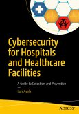 Cybersecurity for Hospitals and Healthcare Facilities (eBook, PDF)