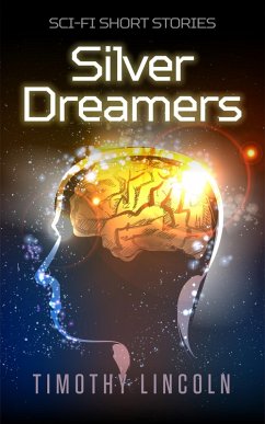 Silver Dreamers (eBook, ePUB) - Lincoln, Timothy