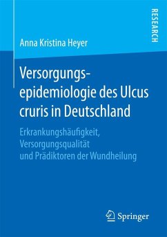 Versorgungsepidemiologie des Ulcus cruris in Deutschland (eBook, PDF) - Heyer, Anna Kristina