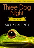 A High Country Tale: The Fourteenth Tale-- Three Dog Night, A Stickshift Saga (eBook, ePUB) A High Country Tale: The Fourteenth Tale-- Three Dog Night, A Stickshift Saga (eBook, ePUB)