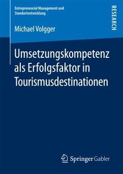 Umsetzungskompetenz als Erfolgsfaktor in Tourismusdestinationen (eBook, PDF) - Volgger, Michael