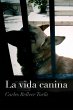 La vida canina (eBook, ePUB) - Bild 1