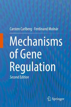 Mechanisms of Gene Regulation (eBook, PDF) - Carlberg, Carsten; Molnár, Ferdinand