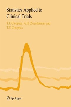 Statistics Applied to Clinical Trials (eBook, PDF) - Cleophas, Ton J.; Zwinderman, A.H.; Cleophas, T.F.; Cleophas, Toine F.; Cleophas, Eugene P.