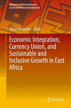 Economic Integration, Currency Union, and Sustainable and Inclusive Growth in East Africa (eBook, PDF)