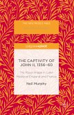 The Captivity of John II, 1356-60 (eBook, PDF)