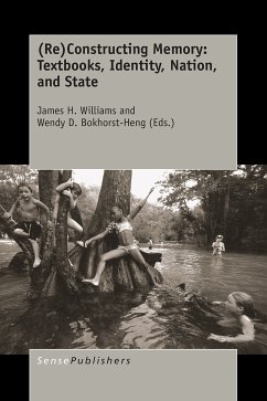 (Re)Constructing Memory: Textbooks, Identity, Nation, and State (eBook, PDF)