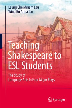 Teaching Shakespeare to ESL Students (eBook, PDF) - Lau, Leung Che Miriam; Tso, Wing Bo Anna