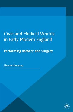 Civic and Medical Worlds in Early Modern England (eBook, PDF)