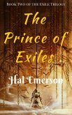 The Prince of Exiles (The Exile Trilogy, #2) (eBook, ePUB)