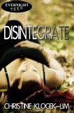 Disintegrate (eBook, ePUB)