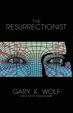 The Resurrectionist (eBook, ePUB) - Wolf, Gary K.