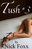 Tush #3 (eBook, ePUB) Tush #3 (eBook, ePUB)