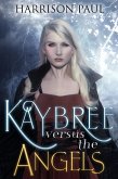 Kaybree Versus the Angels (Kaybree the Angel Killer, #1) (eBook, ePUB)