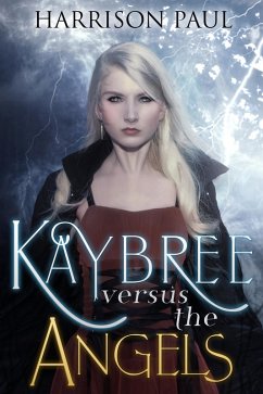 Cover Kaybree Versus the Angels (Kaybree the Angel Killer, #1) (eBook, ePUB)