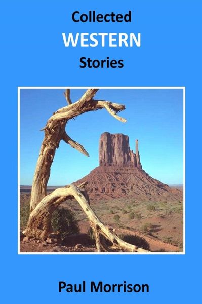 Collected Western Stories (Collected Series, #5) (eBook, ePUB) Collected Western Stories (Collected Series, #5) (eBook, ePUB)
