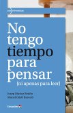 No tengo tiempo para pensar (eBook, ePUB)