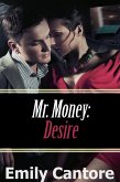 Desire: Mr. Money, Part 4 (An Erotic Romance) (eBook, ePUB)