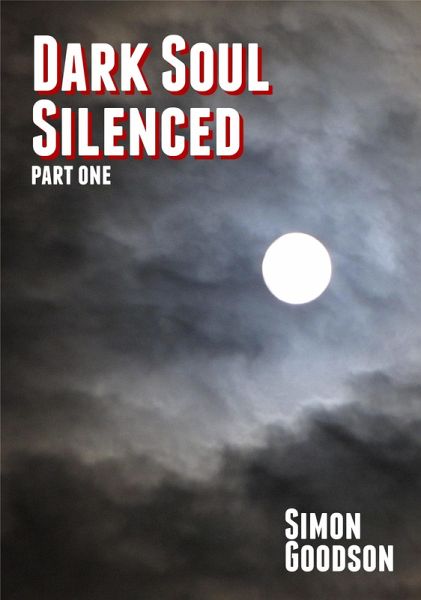 Dark Soul Silenced: Part One (eBook, ePUB)