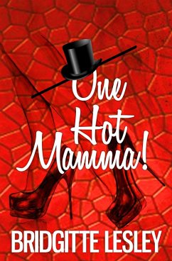 One Hot Mamma! (eBook, ePUB) - Lesley, Bridgitte One Hot Mamma! (eBook, ePUB) - Lesley, Bridgitte