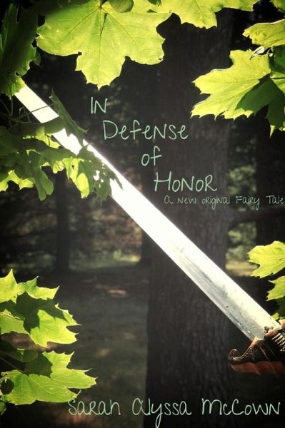 In Defense of Honor: A New Original Fairy Tale (eBook, ePUB) In Defense of Honor: A New Original Fairy Tale (eBook, ePUB)