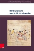Militär und Recht vom 16. bis 19. Jahrhundert (eBook, PDF)
