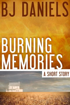 Burning Memories (eBook, ePUB) - Daniels, B. J.