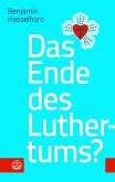Das Ende des Luthertums?