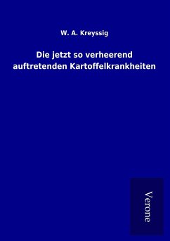 Die jetzt so verheerend auftretenden Kartoffelkrankheiten