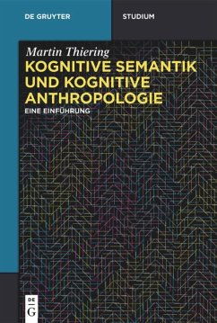 Kognitive Semantik und Kognitive Anthropologie - Thiering, Martin