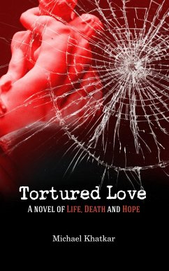 Tortured Love (eBook, ePUB) - Khatkar, Michael