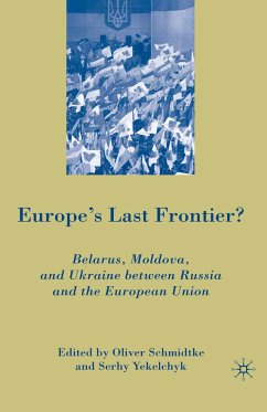 Europe's Last Frontier? (eBook, PDF) - Schmidtke, Oliver; Yekelchyk, S.