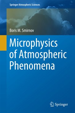 Microphysics of Atmospheric Phenomena (eBook, PDF) - Smirnov, Boris M.
