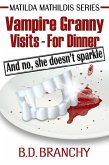 Vampire Granny Visits - For Dinner (eBook, ePUB)