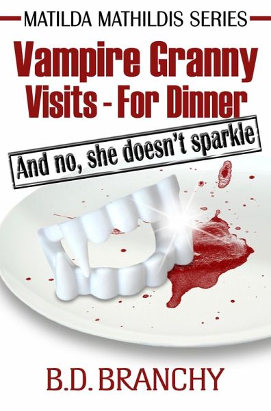 Vampire Granny Visits - For Dinner (eBook, ePUB) Vampire Granny Visits - For Dinner (eBook, ePUB)