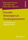 Foucaults Heterotopien als Forschungsinstrument (eBook, PDF)