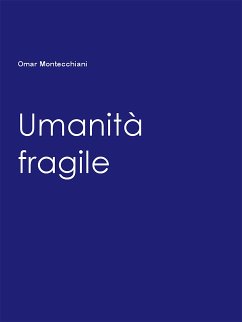 Umanità fragile (eBook, PDF) - Montecchiani, Omar