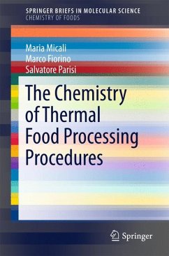 The Chemistry of Thermal Food Processing Procedures (eBook, PDF) - Micali, Maria; Fiorino, Marco; Parisi, Salvatore