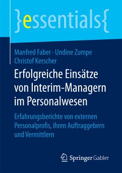 Erfolgreiche Einsätze von Interim-Managern im Personalwesen (eBook, PDF) - Faber, Manfred; Zumpe, Undine; Kerscher, Christof