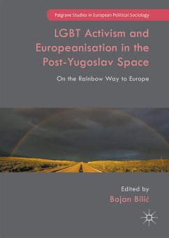LGBT Activism and Europeanisation in the Post-Yugoslav Space (eBook, PDF)
