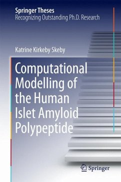 Computational Modelling of the Human Islet Amyloid Polypeptide (eBook, PDF) - Skeby, Katrine Kirkeby