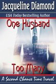 One Husband Too Many: A Second Chance Time Travel (eBook, ePUB) One Husband Too Many: A Second Chance Time Travel (eBook, ePUB)