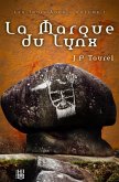 La Marque du Lynx (Les Trois Âges - Volume 1) (eBook, ePUB) La Marque du Lynx (Les Trois Âges - Volume 1) (eBook, ePUB)