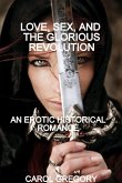 Love, Sex, and the Glorious Revolution, an Erotic Historical Romance (eBook, ePUB)