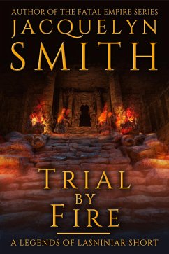 Trial by Fire: A Legends of Lasniniar Short (eBook, ePUB) - Smith, Jacquelyn